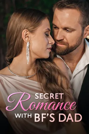 Secret Romance with BF’s Dad